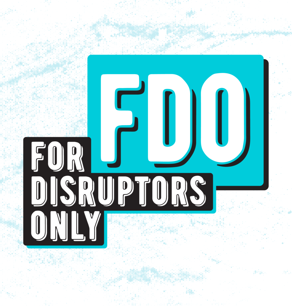 fdo for disruptors only