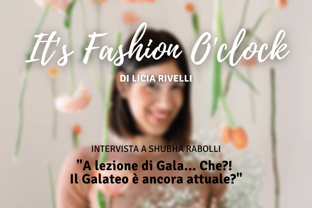 Licia Rivelli, Shubha Rabolli, It's Fashion O'clock
